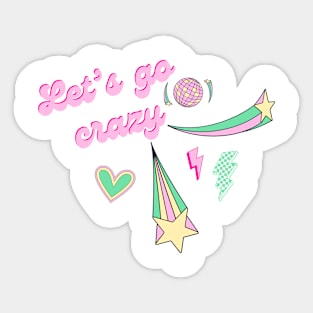 Let’s go crazy Sticker